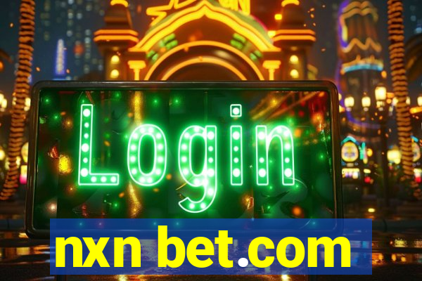 nxn bet.com